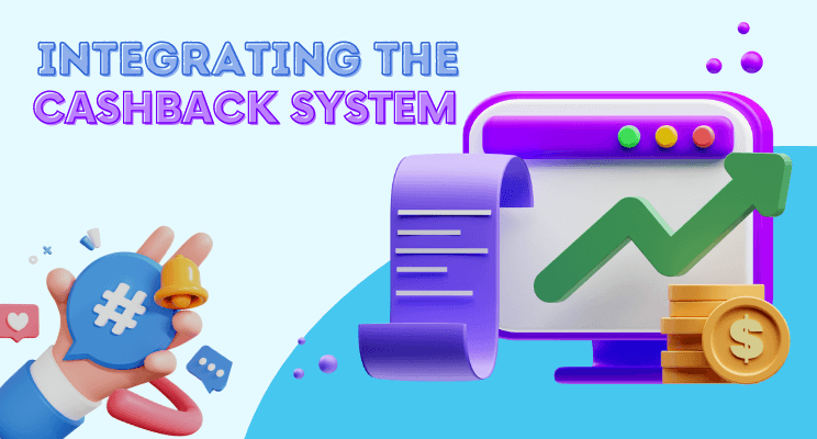 Integrating the Cashback System