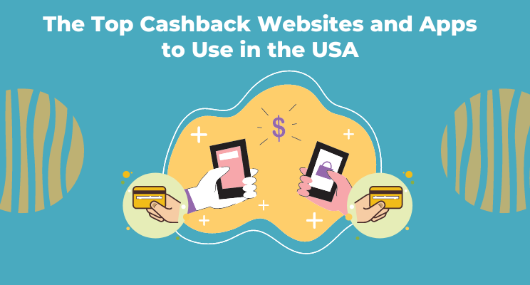 Cashback Websites and Apps to Use in the USA