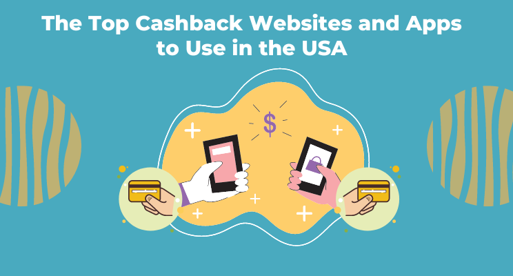 top-cashback-websites-and-apps-to-use-in-the-usa